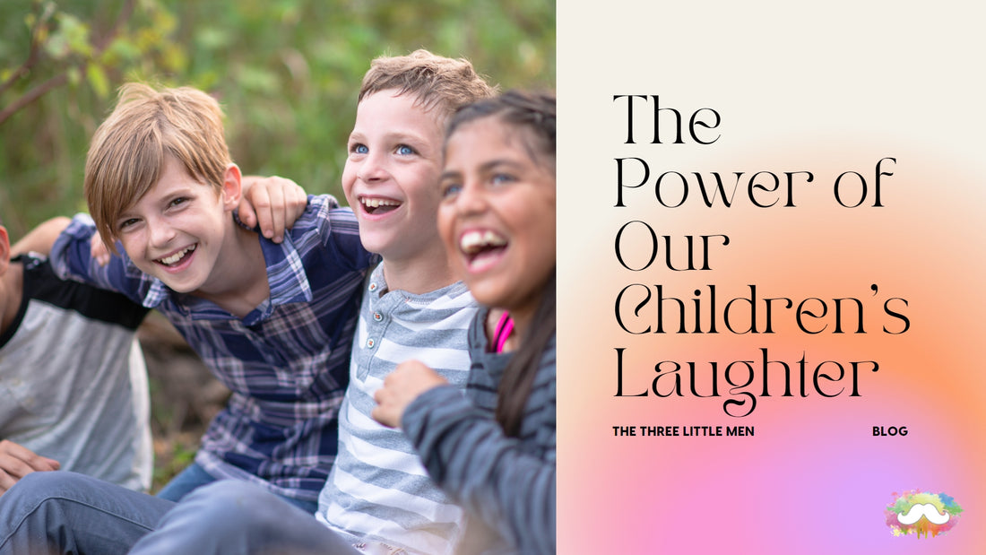 The Power of our Children's Laughter