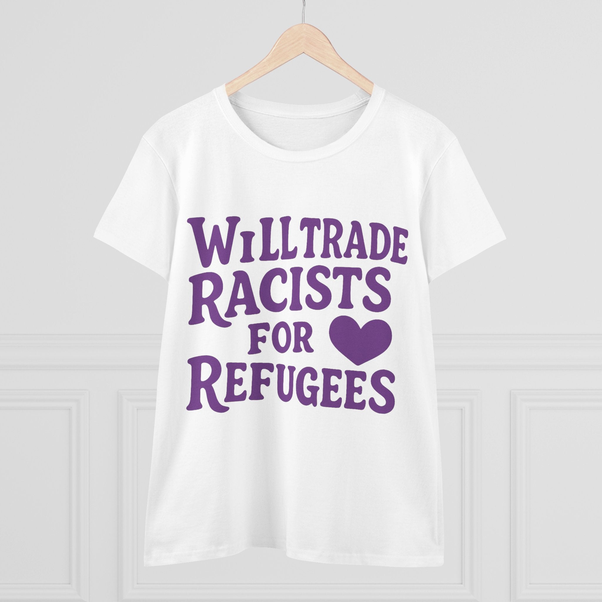 Will Trade Racists for Refugees Tee