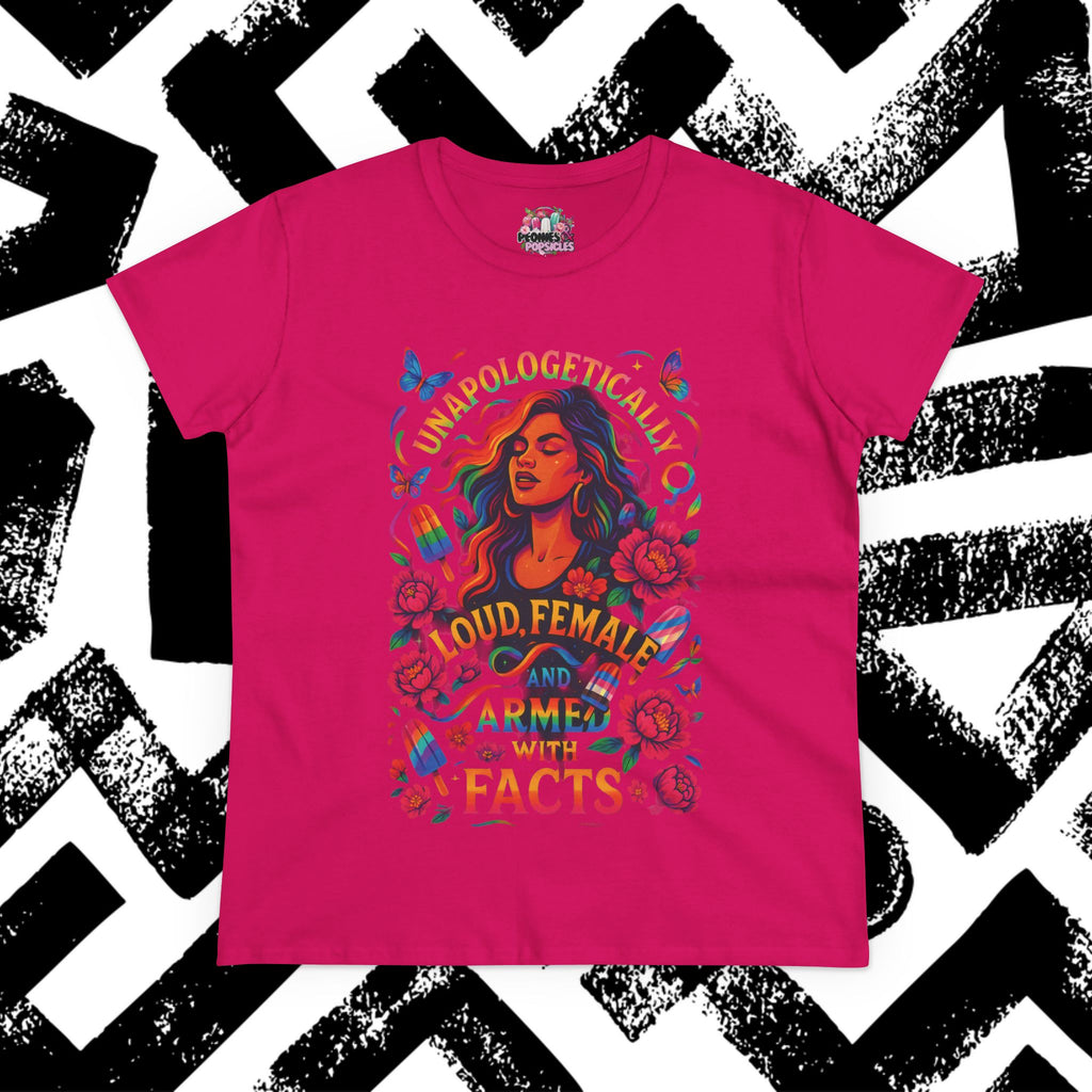 Unapologetically Loud Women's Midweight Cotton Tee