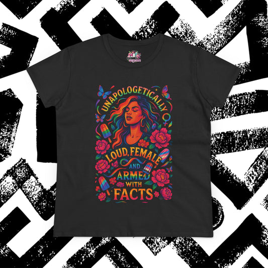 Unapologetically Loud Women's Midweight Cotton Tee