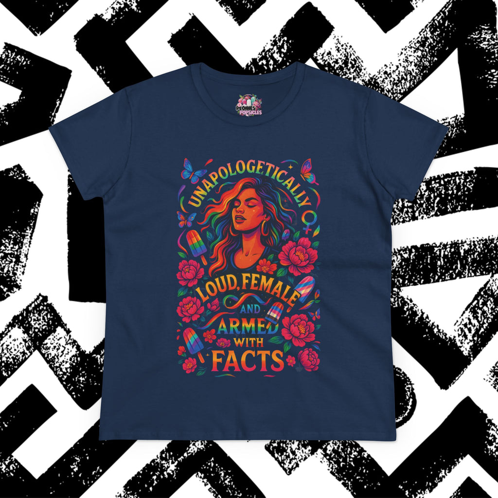 Unapologetically Loud Women's Midweight Cotton Tee