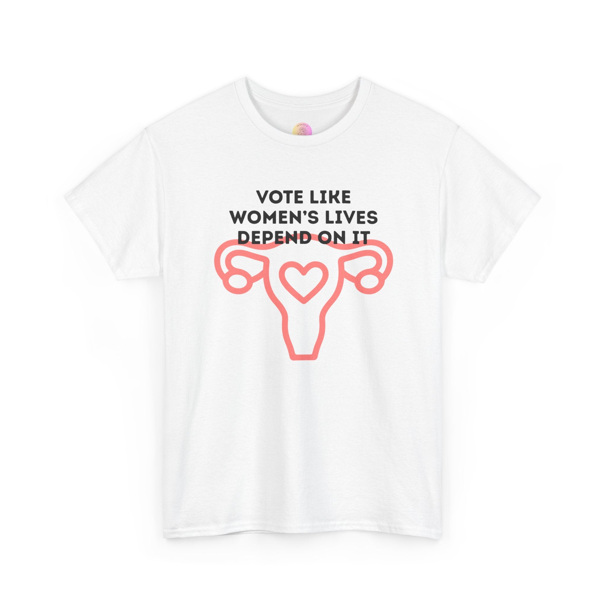 Vote Like Women's Lives Depend On It Tee - Unisex