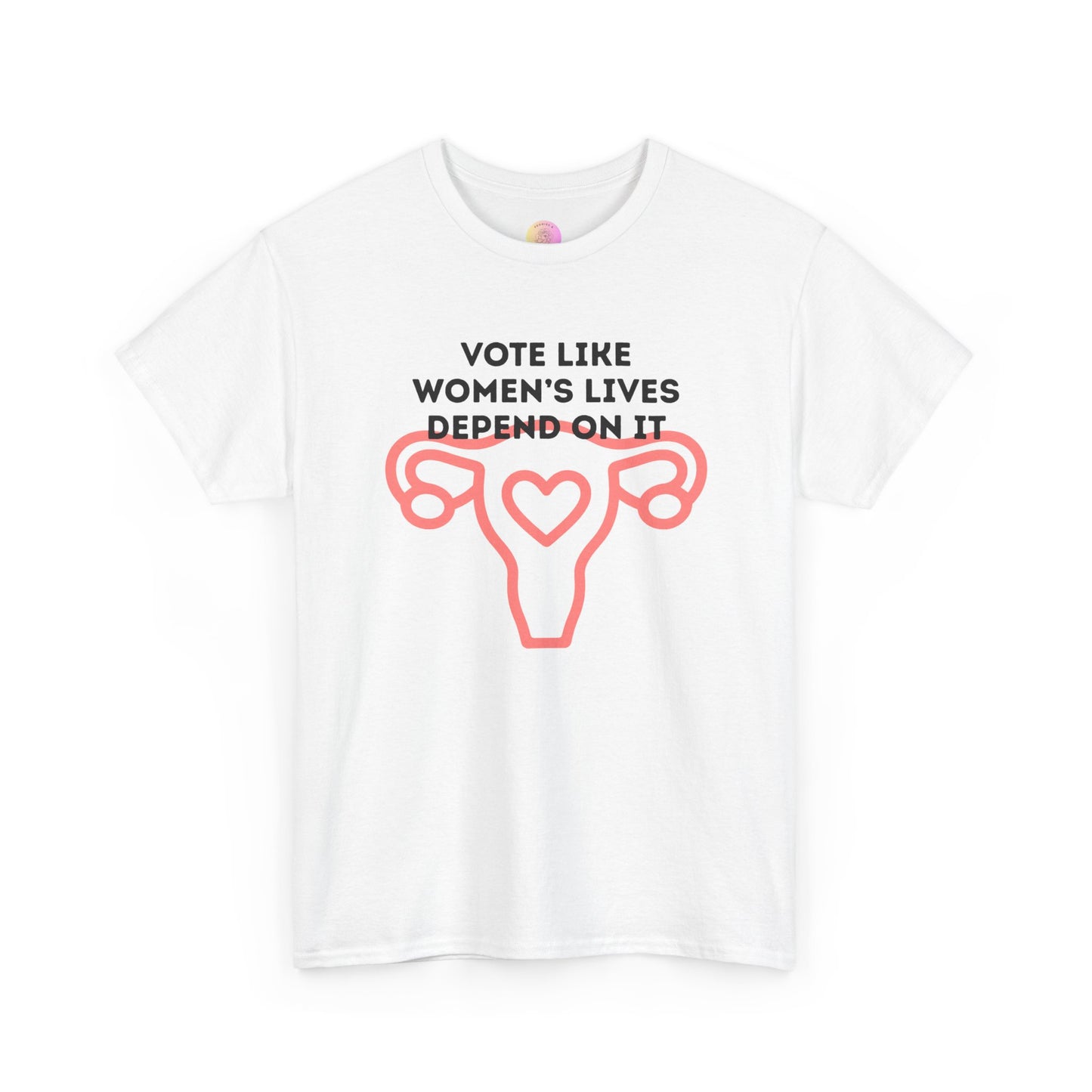 Ovary Women's Right T-Shirt Vote Like Women's Lives Depend on it