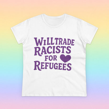 Will Trade Racists for Refugees White T-Shirt
